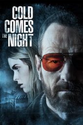Nonton film Cold Comes the Night (2013) terbaru
