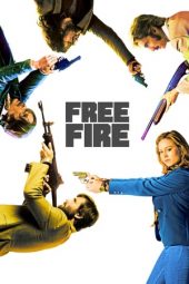 Nonton film Free Fire (2017) terbaru