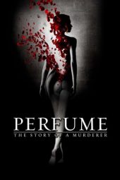 Nonton film Perfume: The Story of a Murderer (2006)