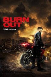 Nonton film Burn Out (2018) terbaru