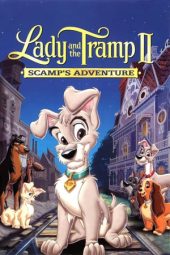 Nonton film Lady and the Tramp II: Scamp’s Adventure (2001)