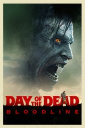 Nonton film Day of the Dead: Bloodline (2017) terbaru