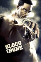 Nonton film Blood and Bone (2009)