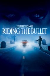 Nonton film Riding the Bullet (2004) terbaru