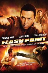 Nonton film Flash Point (2007) terbaru