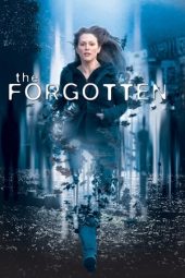 Nonton film The Forgotten (2004) terbaru