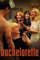 Nonton film Bachelorette (2012) terbaru