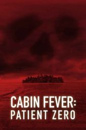 Nonton film Cabin Fever: Patient Zero (2014) terbaru