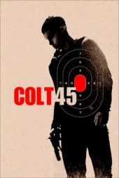 Nonton film Colt 45 (2014)