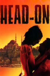 Nonton film Head-On (2004) terbaru