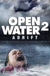 Nonton film Open Water 2: Adrift (2006)