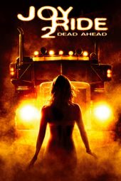 Nonton film Joy Ride 2: Dead Ahead (2008) terbaru