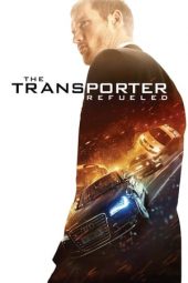 Nonton film The Transporter Refueled (2015)