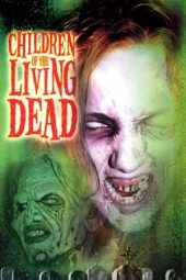 Nonton film Children of the Living Dead (2001)