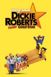 Nonton film Dickie Roberts: Former Child Star (2003)