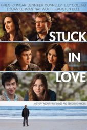 Nonton film Stuck in Love (2013) terbaru