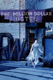 Nonton film The Million Dollar Hotel (2000) terbaru