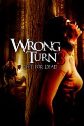 Nonton film Wrong Turn 3: Left for Dead (2009)