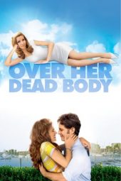 Nonton film Over Her Dead Body (2008)