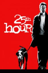 Nonton film 25th Hour (2002) terbaru
