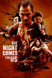 Nonton film The Night Comes for Us (2018) terbaru