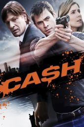 Nonton film Ca$h (2010) terbaru