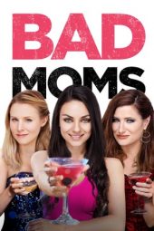 Nonton film Bad Moms (2016)