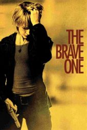 Nonton film The Brave One (2007) terbaru