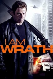 Nonton film I Am Wrath (2016) terbaru