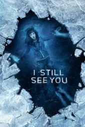 Nonton film I Still See You (2018) terbaru