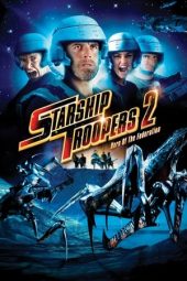 Nonton film Starship Troopers 2: Hero of the Federation (2004)