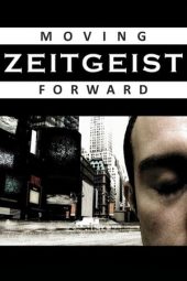 Nonton film Zeitgeist: Moving Forward (2011) terbaru