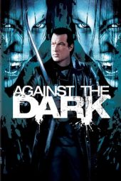 Nonton film Against the Dark (2009)