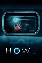Nonton film Howl (2015)