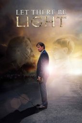 Nonton film Let There Be Light (2017) terbaru