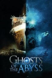 Nonton film Ghosts of the Abyss (2003) terbaru
