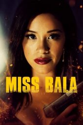 Nonton film Miss Bala (2019) terbaru
