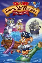 Nonton film Tom and Jerry: Shiver Me Whiskers (2006) terbaru