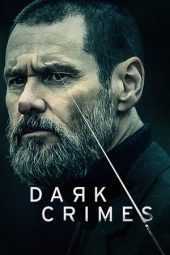 Nonton film Dark Crimes (2018) terbaru