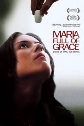 Nonton film Maria Full of Grace (2004) terbaru