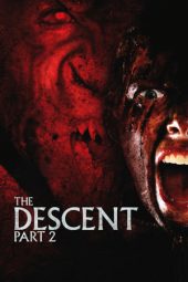 Nonton film The Descent: Part 2 (2009) terbaru