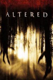 Nonton film Altered (2006) terbaru