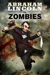 Nonton film Abraham Lincoln vs. Zombies (2012) terbaru