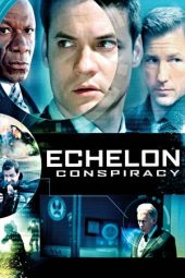 Nonton film Echelon Conspiracy (2009) terbaru