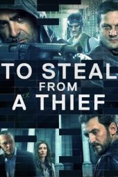 Nonton film To Steal from a Thief (2016) terbaru