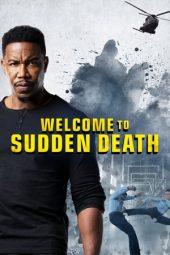 Nonton film Welcome to Sudden Death (2020)