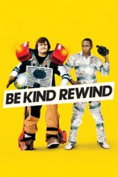 Nonton film Be Kind Rewind (2008) terbaru