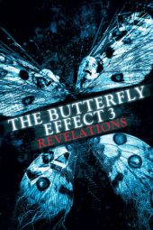 Nonton film The Butterfly Effect 3: Revelations (2009)