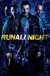 Nonton film Run All Night (2015) terbaru