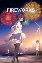 Nonton film Fireworks, Should We See it from the Side or the Bottom? (2017) terbaru